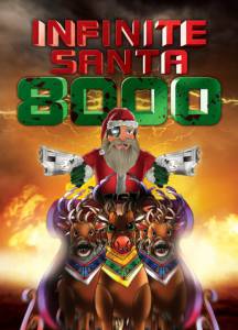 Смотреть увлекательный фильм Беспредельный Санта 8000 онлайн