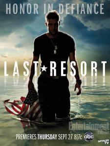 Отчаянные меры (сериал) - Last Resort - 2012 (1 сезон) смотреть онлайн