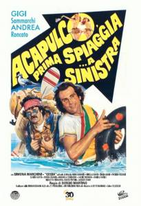   ,     - Acapulco, prima spiaggia... a sinistra - (1983)