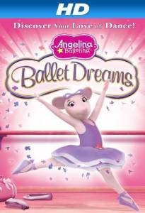 Angelina Ballerina: Ballet Dreams () / [2011]