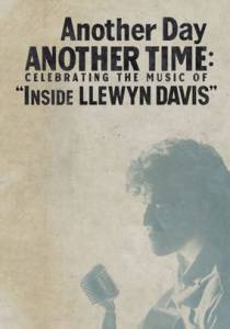 Another Day, Another Time: Celebrating the Music of Inside Llewyn Davis () / [2013]