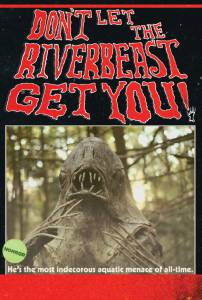 Don't Let the Riverbeast Get You! ()  