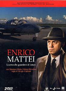 Enrico Mattei - L'uomo che guardava al futuro ()  