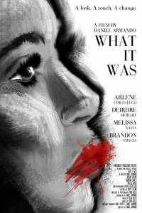        / What It Was / (2014)