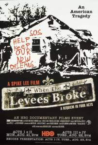   :     (- 2006  ...) / When the Levees Broke: A Requiem in Four Acts / 2006 (1 )   