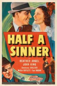     - Half a Sinner - 1940  
