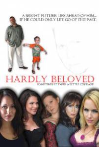   Hardly Beloved () Hardly Beloved ()