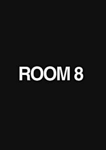 8 Room8 [2013]    