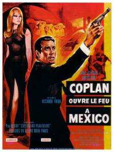      Coplan ouvre le feu Mexico [1967]  