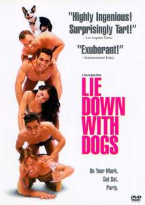      - Lie Down with Dogs 