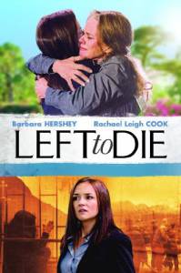   Left to Die () / Left to Die () 