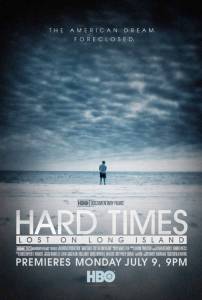 Hard Times: Lost on Long Island ()  