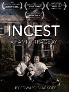 Incest: A Family Tragedy / [2007]