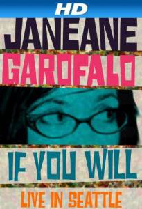 Janeane Garofalo: If You Will - Live in Seattle () / [2010]