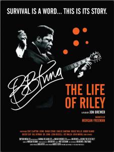    .. :   - BB King: The Life of Riley - 2014