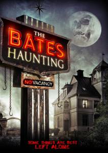        - The Bates Haunting 