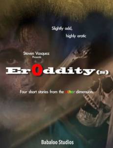   - Eroddity(s)   