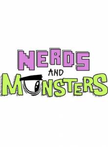 Nerds and Monsters ( 2013  ...) / [2013 (1 )]