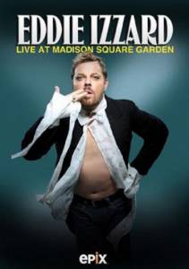    :   -- () - Eddie Izzard: Live at Madison Square Garden - (2011) 