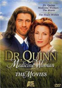    ,   () / Dr. Quinn Medicine Woman: The Movie / 1999  