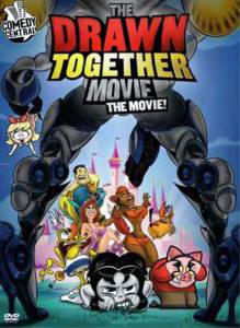      :  () - The Drawn Together Movie: The Movie! 