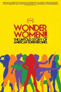   !     - Wonder Women! The Untold Story of American Superheroines - [2012] 