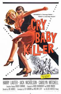   - - The Cry Baby Killer - [1958]