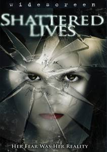    () Shattered Lives 2009 