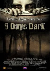   6   - 6 Days Dark