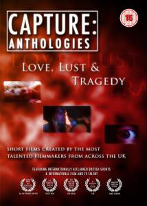   Capture Anthologies: Love, Lust and Tragedy () [2010]  