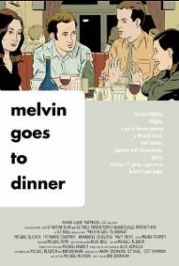     - Melvin Goes to Dinner   