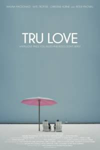     - Tru Love - 2013   HD