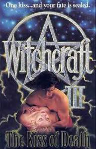  3:   () - Witchcraft III: The Kiss of Death - (1991)   