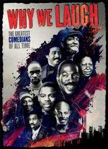     :      Why We Laugh: Black Comedians on Black Comedy 