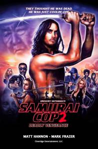  - 2:   / Samurai Cop 2: Deadly Vengeance   