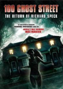     :    100 Ghost Street: The Return of Richard Speck 