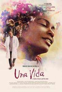    :      Una Vida: A Fable of Music and the Mind 2014   HD