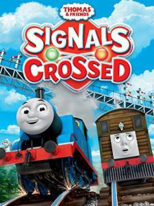   Thomas & Friends: Signals Crossed () - Thomas & Friends: Signals Crossed () - [2014]   