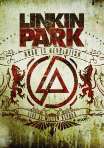 Linkin Park:    (    ) Linkin Park: Road to Revolution (Live at Milton Keynes)   