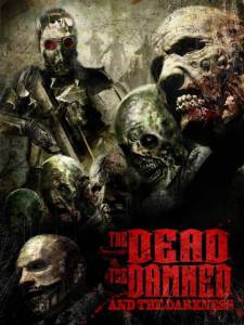   ̸,    The Dead the Damned and the Darkness   HD