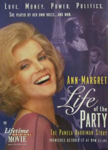      () / Life of the Party: The Pamela Harriman Story