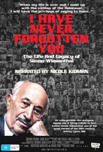       / I Have Never Forgotten You: The Life & Legacy of Simon Wiesenthal / 2007