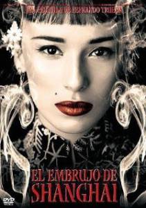    - El embrujo de Shanghai - [2002]  