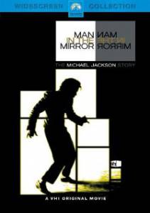   Man in the Mirror: The Michael Jackson Story () - (2004)