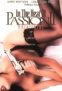       2 - In the Heat of Passion II: Unfaithful - (1994)