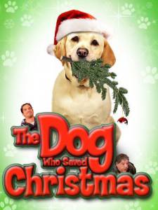 The Dog Who Saved Christmas () / [2009]
