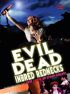 The Evil Dead Inbred Rednecks () / [2012]