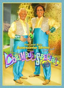 Tim and Eric Awesome Show, Great Job! Chrimbus Special () / [2010]