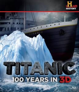 Titanic: 100 Years in 3D () / [2012]