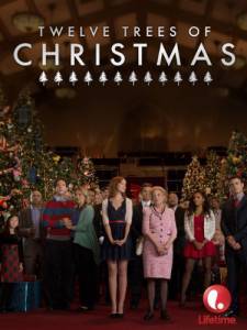 Twelve Trees of Christmas (ТВ) смотреть онлайн